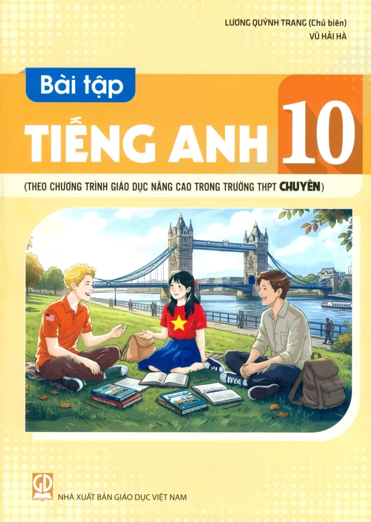BÀI TẬP TIẾNG ANH 10 (Theo chương trình giáo dục nâng cao trong trường THPT chuyên)